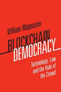 cover of the book Blockchain Democracy: Technology, Law and the Rule of the Crowd