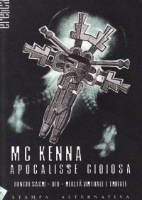 cover of the book Apocalisse gioiosa. Funghi sacri, UFO, realtà virtuale e tribale