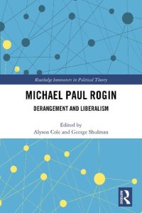 cover of the book Michael Paul Rogin: Derangement and Liberalism