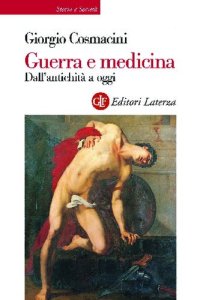 cover of the book Guerra e medicina. Dall'antichità a oggi