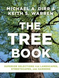 cover of the book The Tree Book: Superior Selections for Landscapes, Streetscapes, and Gardens