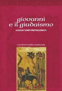 cover of the book Giovanni e il giudaismo. Luoghi, tempi, protagonisti