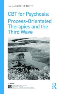 cover of the book CBT for Psychosis: Process-orientated Therapies and the Third Wave