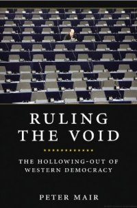 cover of the book Ruling the void: the hollowing of Western democracy