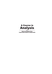 cover of the book A Course in Analysis: Vol. III: Measure and Integration Theory, Complex-Valued Functions of a Complex Variable