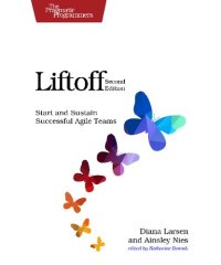 cover of the book Liftoff: Start and Sustain Successful Agile Teams