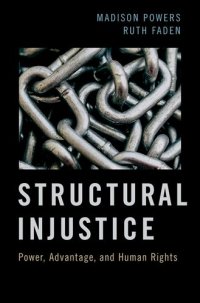 cover of the book Structural Injustice: Power, Advantage, and Human Rights