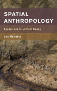 cover of the book Spatial Anthropology: Excursions in Liminal Space