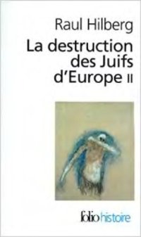 cover of the book La destruction des Juifs d'Europe II