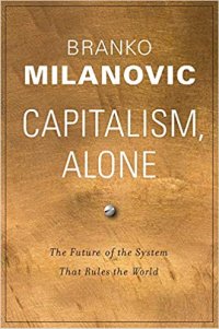 cover of the book Capitalism, Alone: The Future of the System That Rules the World