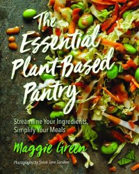 cover of the book The Essential Plant-Based Pantry: Streamline Your Ingredients, Simplify Your Meals