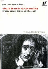 cover of the book Kimlik Bedenin Hapishanesidir - Spinoza Üzerine Yazılar ve Söyleşiler