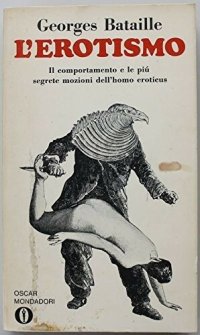 cover of the book L'Erotismo. Il comportamento e le più segrete mozioni dell'homo eroticus