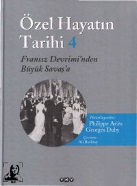 cover of the book Özel Hayatın Tarihi 4 — Fransız Devrimi'nden Büyük Savaş'a