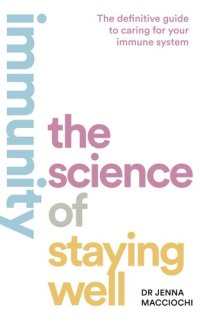 cover of the book Immunity: The Science of Staying Well