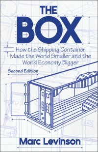 cover of the book The Box: How the Shipping Container Made the World Smaller and the World Economy Bigger