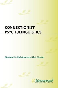 cover of the book Connectionist Psycholinguistics