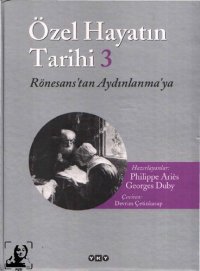 cover of the book Özel Hayatın Tarihi 3- Rönesans'tan Aydınlanma'ya