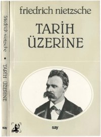 cover of the book Tarih Üzerine (Çağ'a Aykırı Düşüncelerden)