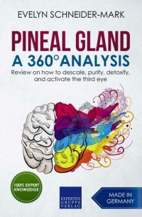 cover of the book Pineal Gland – A 360° Analysis