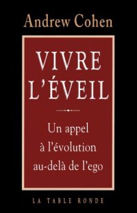 cover of the book Vivre l'éveil : Un appel à l'évolution au-delà de l'ego