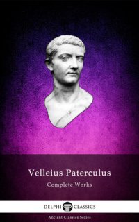 cover of the book Delphi Complete Works of Velleius Paterculus