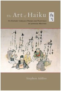 cover of the book The Art of Haiku: Its History through Poems and Paintings by Japanese Masters