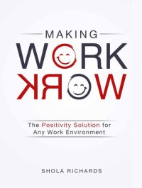 cover of the book The Positivity Solution: The Movement to Bring Civility, Appreciation, and Mutual Respect Back to the Modern Workplace