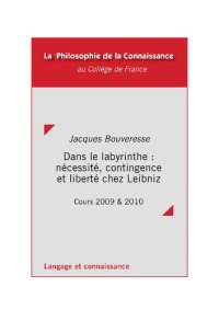 cover of the book Dans le labyrinthe, nécessité, contingence et liberté chez Leibniz