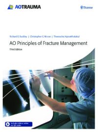 cover of the book AO principles of fracture management Volume 1, Principles / Richard E. Buckley, Christopher G. Moran, Theerachai Apivatthakakul.