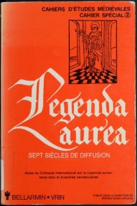 cover of the book Legenda aurea : sept siècles de diffusion : Actes du Colloque international sur la Legenda aurea : texte latin et branches vernaculaires à l'Université du Québec à Montréal, 11-12 mai 1983