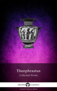 cover of the book Delphi Collected Works of Theophrastus