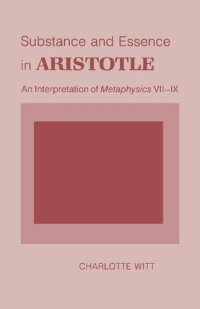 cover of the book Substance and Essence in Aristotle: An Interpretation of "Metaphysics" VII-IX