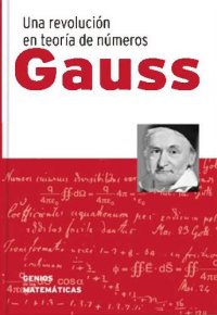 cover of the book Una revolución en teoría de números Gauss