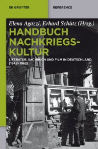 cover of the book Handbuch Nachkriegskultur: Literatur, Sachbuch und Film in Deutschland (1945–1962)