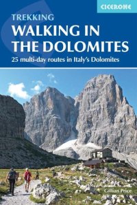 cover of the book Walking in the Dolomites: 25 multi-day routes in Italy's Dolomites (International Walking)