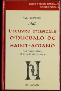 cover of the book L'œuvre musicale d'Hucbald de Saint-Amand : les compositions et le traité de musique