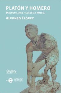 cover of the book Platón y Homero. Diálogo entre filosofía y poesía