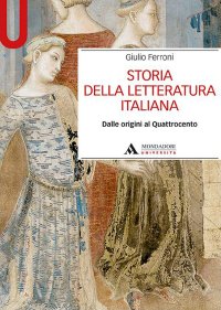 cover of the book Storia della letteratura italiana. Dalle origini al Quattrocento