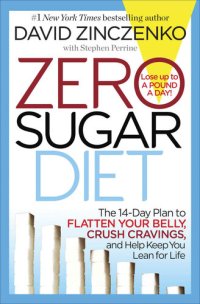 cover of the book Zero Sugar Diet: The 14-Day Plan to Flatten Your Belly, Crush Cravings, and Help Keep You Lean for Life