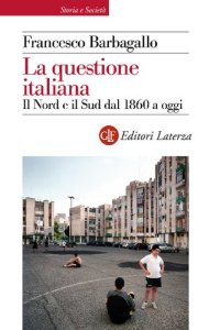 cover of the book La questione italiana. Il Nord e il Sud dal 1860 a oggi