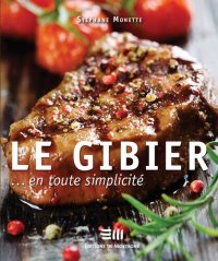 cover of the book Le Gibier... En Toute Simplicite