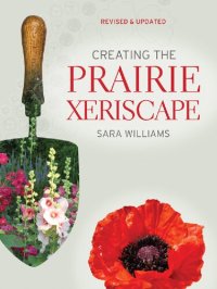 cover of the book Creating the Prairie Xeriscape