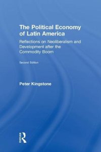 cover of the book The Political Economy of Latin America: Reflections on Neoliberalism and Development after the Commodity Boom