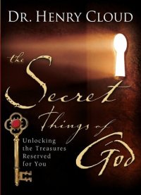 cover of the book The Secret Things of God: Unlocking the Treasures Reserved for You