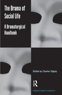 cover of the book The Drama of Social Life: A Dramaturgical Handbook