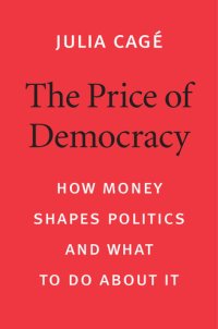 cover of the book The Price of Democracy: How Money Shapes Politics and What to Do about It