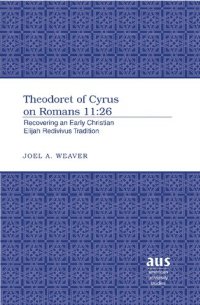 cover of the book Theodoret of Cyrus on Romans 11:26: Recovering an Early Christian Elijah Redivivus Tradition