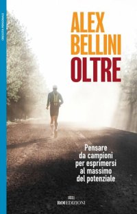 cover of the book Oltre: Pensare da campioni per esprimersi al massimo del potenziale (Italian Edition)