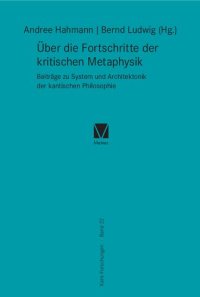 cover of the book Über die Fortschritte der kritischen Metaphysik: Beiträge zu System und Architektonik der kantischen Philosophie